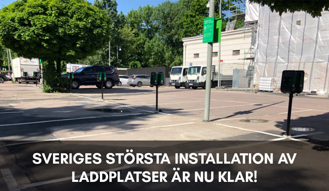 Sveriges största installation av laddstolpar är klar!